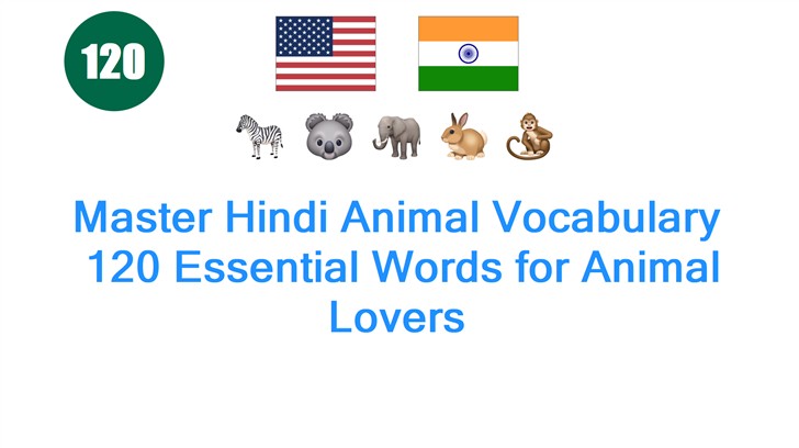 Master Hindi Animal Vocabulary: 120 Essential Words for Animal Lovers